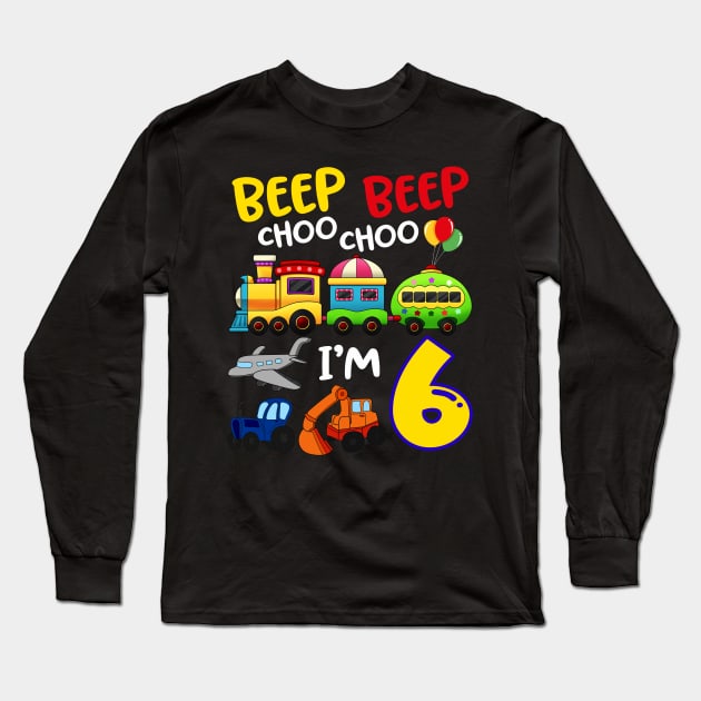 Beep Beep Chooo Chooo I am 6 Birthday Kids Long Sleeve T-Shirt by Margaretsantana